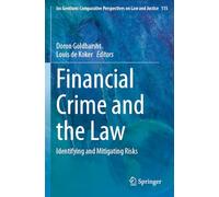 Financial Crime and the Law: Identifying and Mitigating Risks: 115 (Ius Gentium: Comparative Perspectives on Law and Justice)