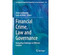 Financial Crime, Law and Governance: Navigating Challenges in Different Contexts