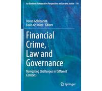 Financial Crime, Law and Governance: Navigating Challenges in Different Contexts