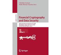 Financial Cryptography and Data Security: 29th International Conference, FC 2025, Miyakojima, Japan, April 14-18, 2025, Revised Selected Papers, Part I (Lecture Notes in Computer Science, 15751)