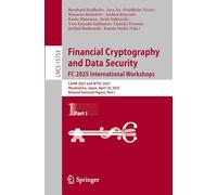 Financial Cryptography and Data Security. FC 2025 International Workshops: CAAW 2025 and WTSC 2025, Miyakojima, Japan, April 18, 2025, Revised ... (Lecture Notes in Computer Science, 15753)