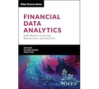 Financial Data Analytics with Machine Learning, Optimization and Statistics – Wiley-VCH