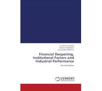 Financial Deepening, Institutional Factors and Industrial Performance: Second Edition