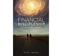 Financial Discipleship: Investing in Eternity
