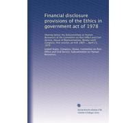Financial disclosure provisions of the Ethics in government act of 1978: Hearing before the Subcommittee on Human Resources of the Committee on Post ... session, on H.R. 2805 ... April 23, 1979