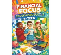 FINANCIAL FOCUS CROSSWORD PUZZLE FOR TEENS: Crossword Puzzles with Easy to Read Print about Finance, Stock Market, Investing and More | 6' x 9" ... for Vacations, Holidays and more.