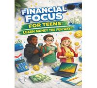 FINANCIAL FOCUS FOR TEENS: LEARNING THE FUN WAY: EASY TO READ PRINT ABOUT FINANCE, STOCK MARKET, CRYPTO AND MORE | 8' X 11" INCHES | 74 PAGES | Gift for Teens, Vacations, Holidays, and Free time (3)