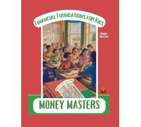 Financial Foundations For Kids: Money Masters