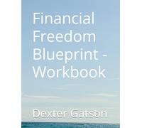 Financial Freedom Blueprint - Workbook