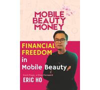 FINANCIAL FREEDOM IN MOBILE BEAUTY: How to Manage Costs, Maximize Profit, and Build Lasting Wealth (Mobile Beauty Money)