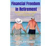Financial Freedom in Retirement: Mastering Your Budget and Enjoying Life