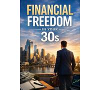 Financial Freedom in Your 30s