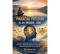 Financial Freedom Is an Inside Job