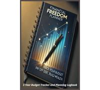 Financial Freedom Planner: Track Your Budget, Pay Off Debt, Build Wealth