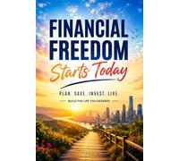 Financial Freedom Starts Today: A Guided Notebook for Building Better Money Habits