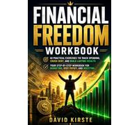 Financial Freedom Workbook: The Evidence-Based 10-Year Plan to Financial Independence - FIRE, ETF Investing, Savings Rate & Debt Elimination
