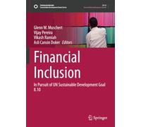 Financial Inclusion: In Pursuit of UN Sustainable Development Goal 8.10 (Sustainable Development Goals Series)
