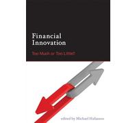 Financial Innovation: Too Much or Too Little?