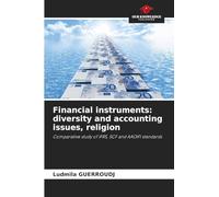 Financial instruments: diversity and accounting issues, religion: Comparative study of IFRS, SCF and AAOIFI standards