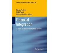 [(Financial Integration: A Focus on the Mediterranean Region)] [ Edited by Marga Peeters, Edited by Nidal Rashid Sabri, Edited by Wassim N. Shahin ] [May, 2013]