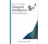 Financial intelligence for Entrepreneurs: An Intelligent Start (Accounting and Finance)