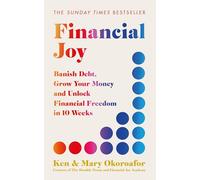 Financial Joy: Set Your Financial Goals for 2025 - Banish Debt, Grow Your Money and Unlock Financial Freedom
