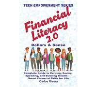 Financial Literacy 2.0: Dollars & Sense (TEEN EMPOWERMENT SERIES)