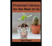 Financial Literacy for the Rest of Us (TL;DR Financial Literacy Series)