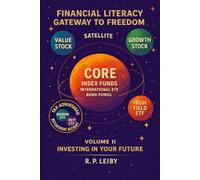 Financial Literacy Gateway to Freedom: Volume II Investing in Your Future