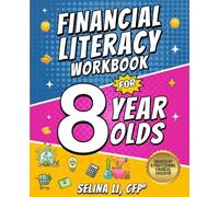 Financial Literacy Workbook for 8-Year-Olds: A Fun 3rd Grade Workbook with Lessons and Activities to Build Confidence and Smart Money Skills (Money Skills for Kids)