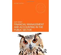 Financial Management and Accounting in the Public Sector (Routledge Masters in Public Management) by Gary Bandy (10-Nov-2014) Paperback