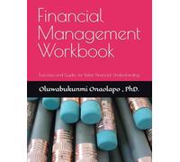Financial Management Workbook: Exercises and Guides for Better Financial Understanding