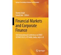 Financial Markets and Corporate Finance: 5th International Conference on FMCF (ICFMCF2023), IIT Delhi, India, July 6-8 (Springer Proceedings in Business and Economics)
