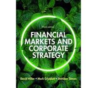 Financial Markets and Corporate Strategy: European Edition, 3e