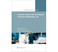 Financial Markets and Instruments in Private International Law: A European and French Perspective (European Union Law)