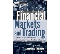 Financial Markets and Trading: An Introduction to Market Microstructure and Trading Strategies: 637 (Wiley Finance)