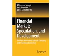 Financial Markets, Speculation, and Development: The Role of Monetary Policy in Emerging and Traditional Economies