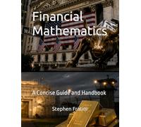 Financial Mathematics: A Concise Guide and Handbook