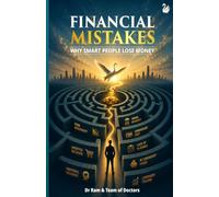 Financial Mistakes: Why Smart People Lose Money