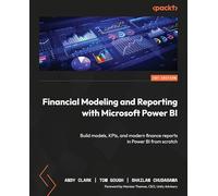 Financial Modeling and Reporting with Microsoft Power BI: Build models, KPIs, and modern finance reports in Power BI from scratch