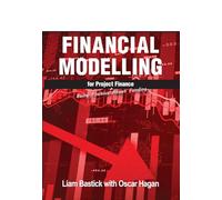 Financial Modelling for Project Finance: Being Positive About Funding