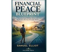 Financial Peace Blueprint: Rewrite Your Money Story and Build the Life You Actually Want