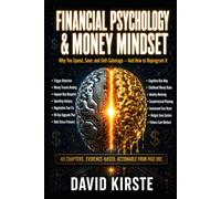 Financial Psychology: Why You Handle Money the Way You Do - And How to Change Your Money Mindset for a Financially Freer Life