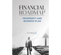 FINANCIAL ROADMAP: PROSPERITY AND BUSINESS PLAN
