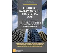 Financial Safety Nets in the Digital Age: Deposit Insurance, Resolution, and Systemic Stability under Digital Transformation