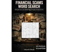 Financial Scams Word Search: 81 Puzzles Across the World's Biggest Frauds, Scandals & Cons: Solve the Puzzle. Learn the Scam. From Ponzi Schemes, ... Around Financial Awareness (The Scam Files)
