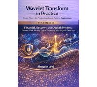 Financial, Security, and Digital Systems: Finance, Data Security, Signal Processing, and Anomaly Detection (Wavelet Transform in Practice: From Theory to Production-Ready Python Applications)