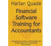 Financial Software Training for Accountants: Comprehensive Skills and Strategies for Mastering Modern Accounting Technologies