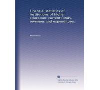 Financial statistics of institutions of higher education: current funds, revenues and expenditures: Volume 1