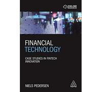 Financial Technology: Case Studies in Fintech Innovation